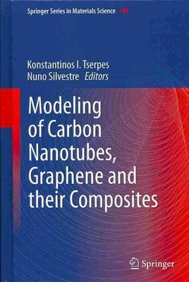 Modeling of Carbon Nanotubes, Graphene and Their Composites, Hardcover by Tse...