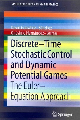 Discrete Time Stochastic Control and Dynamic Potential Games : The Euler Equa...