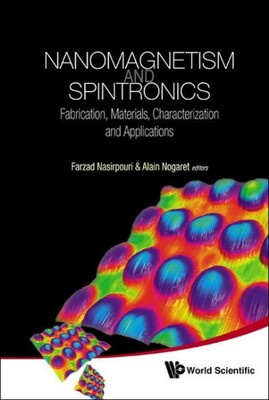 Nanomagnetism and Spintronics : Fabrication, Materials, Characterization and ...