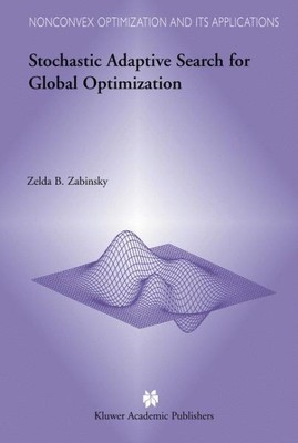 Stochastic Adaptive Search for Global Optimization, Hardcover by Zabinsky, Ze...