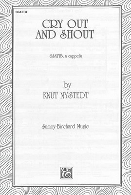 Cry Out And Shout  Ssattb Nysted Mixed Voices Music
