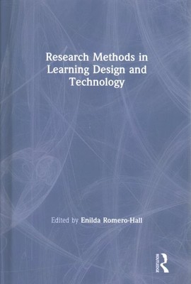 Research Methods in Learning Design and Technology, Hardcover by Romero-hall,...
