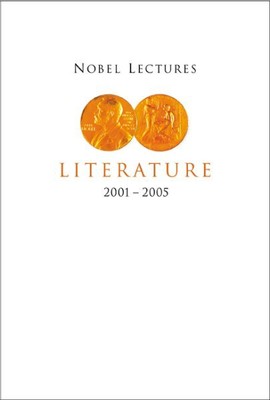 Nobel Lectures In Literature 2001-2005, Paperback by Engdahl, Horace (EDT), B...