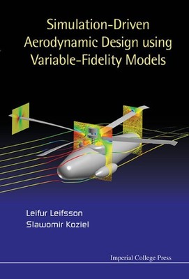 Simulation-Driven Aerodynamic Design using Variable-Fidelity Models, Hardcove...
