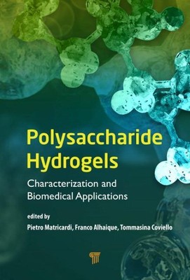 Polysaccharide Hydrogels : Characterization and Biomedical Applications, Hard...