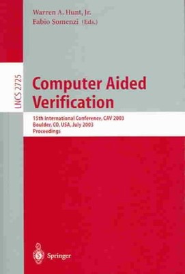 Computer Aided Verification : 15th International Conference, Cav 2003, Boulde...