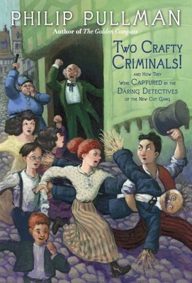 Two Crafty Criminals! : And How They Were Captured by the Daring Detectives o...