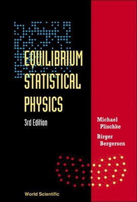 Equilibrium Statistical Physics, Paperback by Plischke, Michael; Bergersen, B...