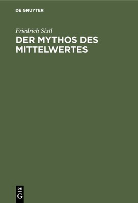 Der Mythos Des Mittelwertes : Neue Methodenlehre Der Statistik, Hardcover by ...