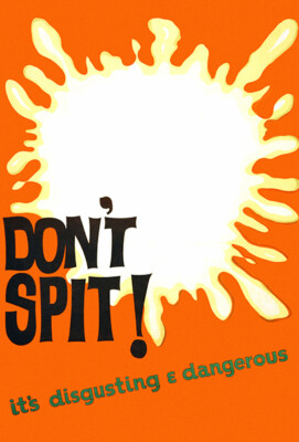 Don't Spit! It s Disgusting And Dangerous - 1965 - Health Poster