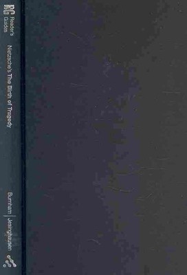 Nietzsche's The Birth of Tragedy : A Reader's Guide, Hardcover by Burnham, Do...