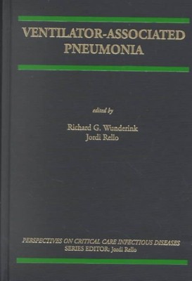 Ventilator Associated Pneumonia, Hardcover by Wunderink, Richard D. (EDT); Re...