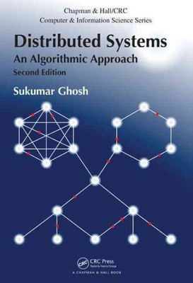 Distributed Systems : An Algorithmic Approach, Hardcover by Ghosh, Sukumar, B...