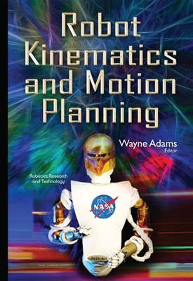 Robot Kinematics and Motion Planning, Hardcover by Adams, Wayne (EDT), Brand ...