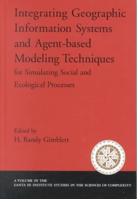 Integrating Geographic Information Systems and Agent-Based Modeling Technique...