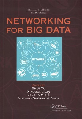 Networking for Big Data, Paperback by Yu, Shui (EDT); Lin, Xiaodong (EDT); Mi...