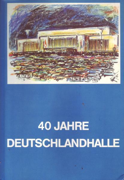 Chris Sommer 40 Jahre Deutschlandhalle 1975