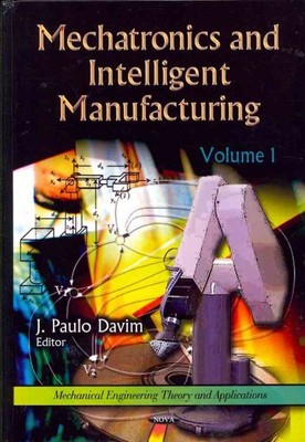 Mechatronics and Intelligent Manufacturing, Hardcover by Davim, J. Paulo (EDT...