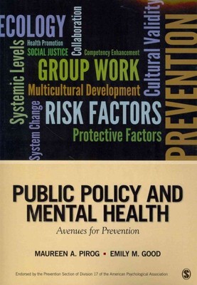 Public Policy and Mental Health : Avenues for Prevention, Paperback by Pirog,...