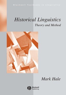 Historical Linguistics : Theory And Method, Paperback by Hale, Mark, Brand Ne...