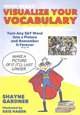 Visualize Your Vocabulary : Turn Any SAT Word into a Picture and Remember It ...