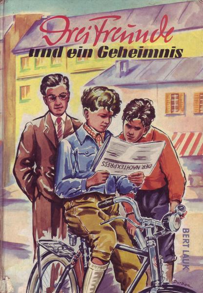 Bert Lauk Drei Freunde und ein Geheimnis