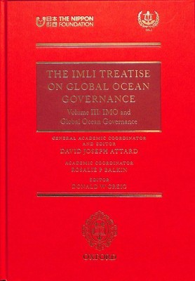 IMLI Treatise on Global Ocean Governance : IMO and Global Ocean Governance, H...