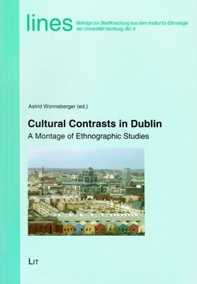 Cultural Contrasts in Dublin : A Montage of Ethnographic Studies, Paperback b...