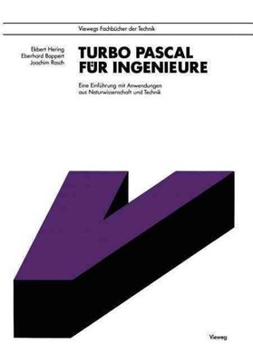 Turbo-pascal Für Ingenieure : Eine Einführung Mit Anwendungen Aus Naturwissen...