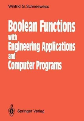 Boolean Functions : With Engineering Applications and Computer Programs, Pape...