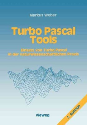 Turbo Pascal Tools : Einsatz Von Turbo Pascal in Der Naturwissenschaftlichen ...
