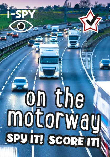 I-spy on the Motorway : What Can You Spot?, Paperback