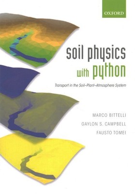 Soil Physics With Python : Transport in the Soil-Plant-Atmosphere System, Pap...