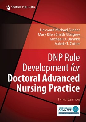 Dnp Role Development for Doctoral Advanced Nursing Practice, Paperback by Dre...