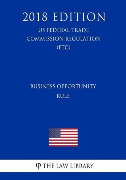 Business Opportunity Rule (Us Federal Trade Commission Regulation) (Ftc) (2...