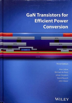GaN Transistors for Efficient Power Conversion, Hardcover by Lidow, Alex; De ...