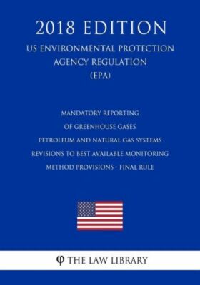 Mandatory Reporting Of Greenhouse Gases - Petroleum And Natural Gas Systems...
