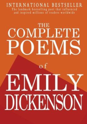 The Complete Poems Of Emily Dickenson