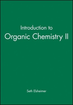 Introduction to Organic Chemistry II, Paperback by Elsheimer, Seth, Brand New...
