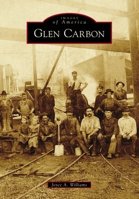Glen Carbon, Paperback by Williams, Joyce A., Brand New, Free shipping in the US