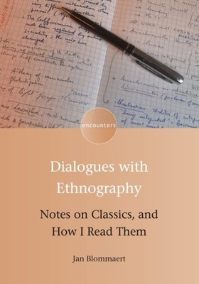 Dialogues With Ethnography : Notes on Classics, and How I Read Them, Hardcove...