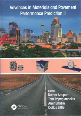 Advances in Materials and Pavement Performance Prediction II : Contributions ...