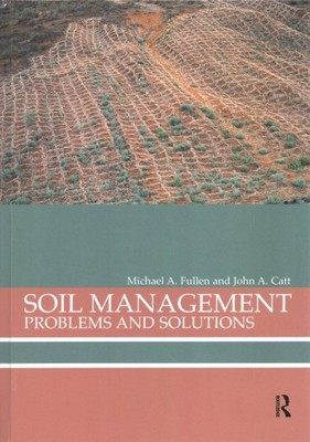 Soil Management : Problems and Solutions, Hardcover by Fullen, Michael A.; Ca...