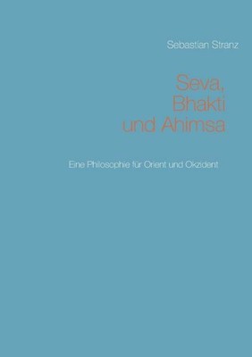 Seva, Bhakti Und Ahimsa