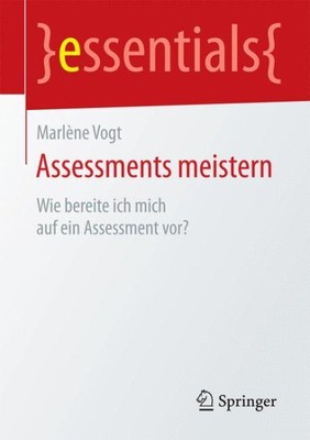 Assessments Meistern : Wie Bereite Ich Mich Auf Ein Assessment Vor?, Paperbac...