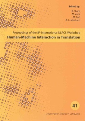 Human-Machine Interaction in Translation : Proceedings of the 8th Internation...