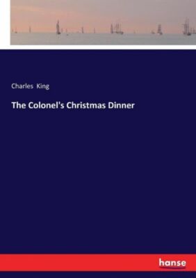 The Colonel's Christmas Dinner