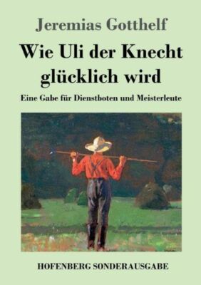 Wie Uli Der Knecht Gl?Cklich Wird
