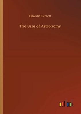 The Uses of Astronomy