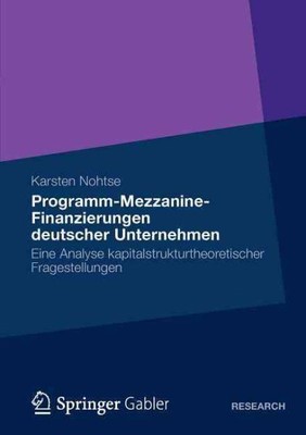 Programm-mezzanine-finanzierungen deutscher unternehmen : Eine analyse kapita...